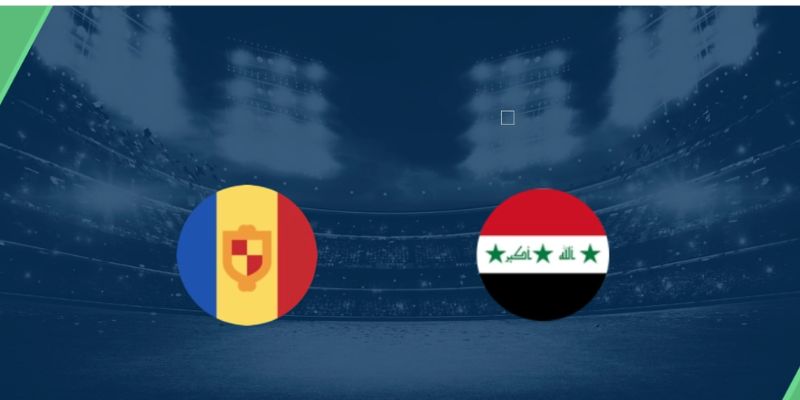 Kèo nhà cái - Tỷ lệ kèo nhà cái 5 hôm nay keonhacai fund bóng đá trực tiếp 24/7 wc 2026 70 Nhận Định Andorra Vs Iraq Lúc 23H00 Ngày 29/05 - Giao Hữu Quốc tế