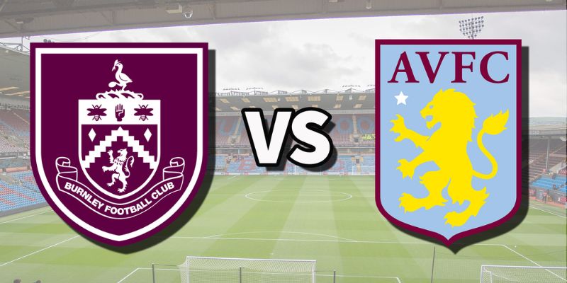 Kèo nhà cái - Tỷ lệ kèo nhà cái 5 hôm nay keonhacai fund bóng đá trực tiếp 24/7 wc 2026 109 Nhận Định Burnley Vs Aston Villa Lúc 20H00 Ngày 10/5 - Premier League