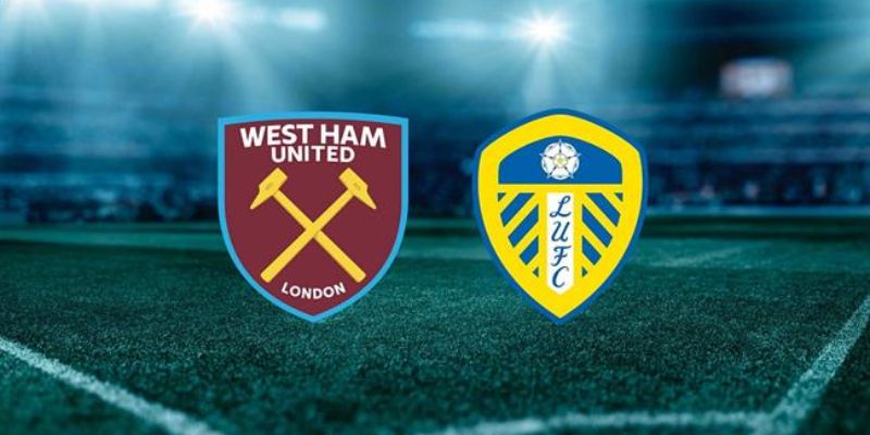 Kèo nhà cái - Tỷ lệ kèo nhà cái 5 hôm nay keonhacai fund bóng đá trực tiếp 24/7 wc 2026 80 Nhận Định West Ham United Vs Leeds United Lúc 22H00 Ngày 24/05 - Ngoại Hạng Anh