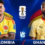 Nhận Định Colombia Vs Ghana Lúc 08H30 Ngày 04/07 - World Cup 2026